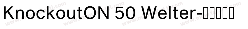 KnockoutON 50 Welter字体转换